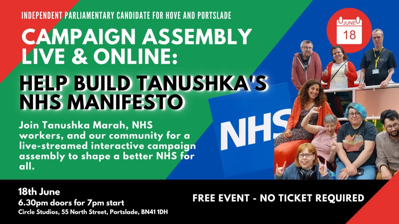 Campaign Assembly Live & Online : Help build Tanushka's NHS Manifesto