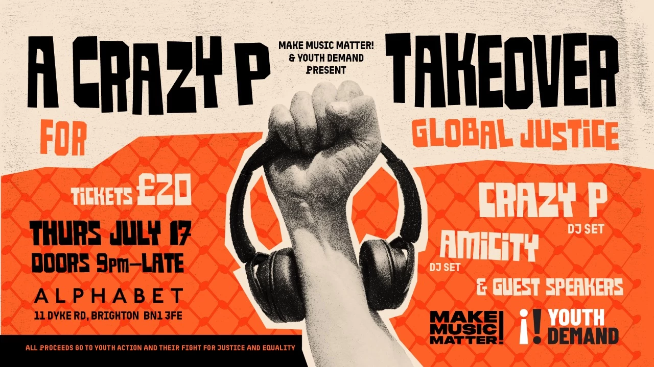 Make Music Matter! and Youth Demand present: A Crazy P Takeover for Global Justice